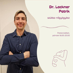 Dr. Lackner Patrik - Nőgyógyász szakorvos jelölt*