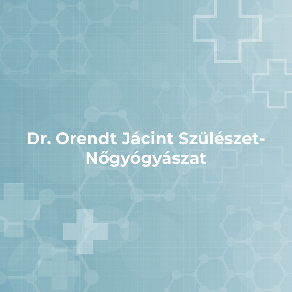 Dr. Orendt Jácint Szülészet-Nőgyógyászat